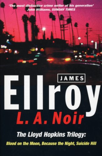 L.A. Noir. The Lloyd Hopkins Trilogy. von Arrow